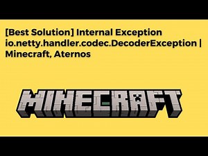 [Best Solution] Internal Exception io.netty.handler.codec.DecoderException | Minecraft, Aternos