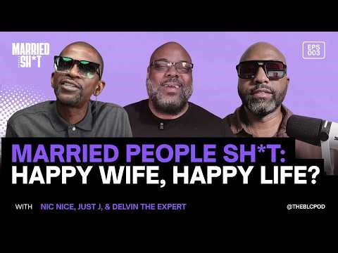 MPS3: Happy Wife, Happy Life? The Lie Married Men Need to Stop Believing
