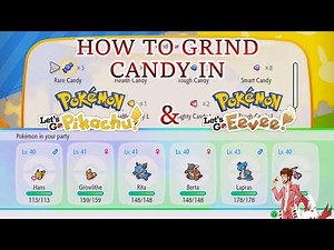 HOW TO GRIND CANDY IN POKEMON LET'S GO PIKACHU AND LET'S GO EEVEE!