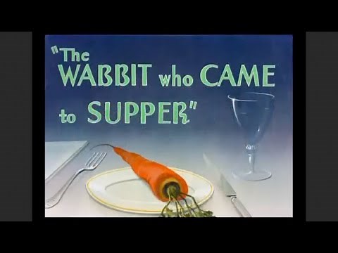 The Wabbit Who Came to Supper -- 1942 Merrie Melodies Cartoon Featuring Bugs Bunny