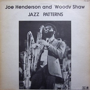 Joe Henderson And Woody Shaw - Jazz Patterns