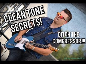 How to Get Great Clean Guitar Tone