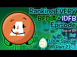 Ranking Every BFDIA+IDFB Episode [100K SPECIAL PART 2]
