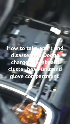 How to take apart and disassemble Dodge charger, dashboard cluster head unit and glove compartment