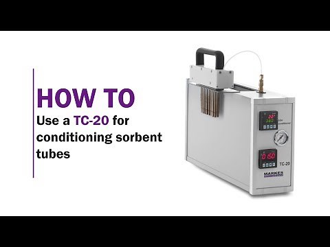 How to use a TC-20 for conditioning sorbent tubes