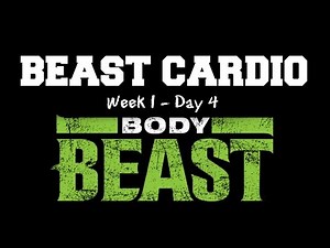 BODY BEAST - Cardio - Week 1 - Day 4