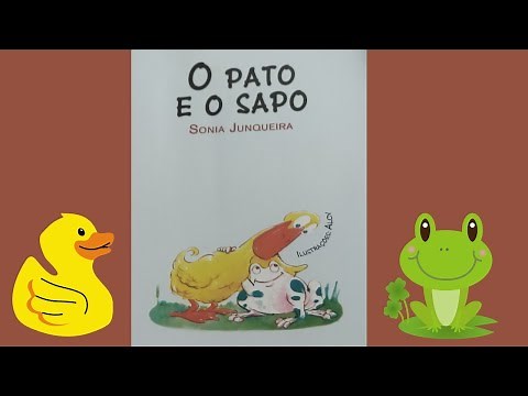 O Pato e o Sapo/ História Infantil