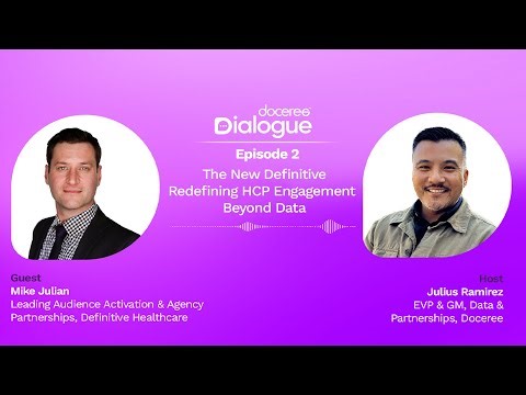 Doceree Dialogue - Ep 2 | The New Definitive: Redefining HCP Engagement Beyond Data ft Mike Julian