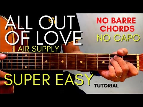 All Out Of Love Chords - Air Supply (Easy Guitar Tutorial for Beginners)