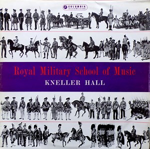 Royal Military School Of Music, Kneller Hall - Regimental Marches Of The British Army