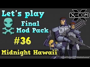 Let's play OpenXcom FMP HD [36] Midnight Hawaii