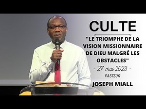 28 mai 2023 : "Le triomphe de la vision missionnaire de Dieu malgré les obstacles", Joseph Miall