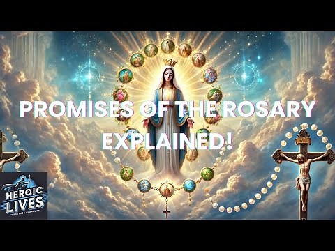 The 15 Promises of the Rosary: Explained!