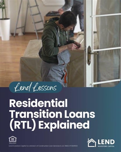 Lend Lessons: Residential Transition Loans (RTL)