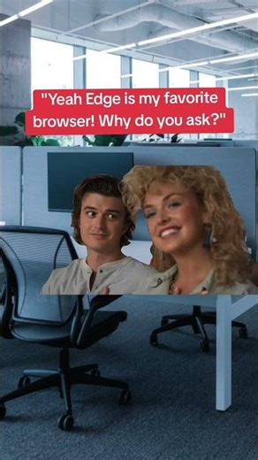 Your favorite browser is WHAT?