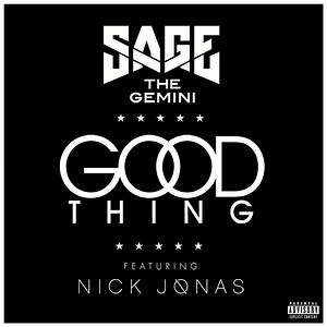 Sage The Gemini (Ft. Nick Jonas) – Good Thing