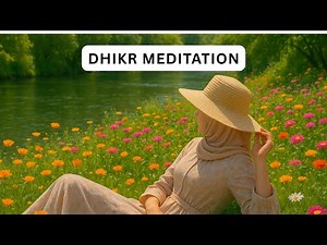 Islamic Guided Meditation | Dhikr, Gratitude, and Reflection