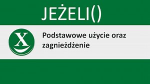 Excel JEŻELI podstawowe oraz zagnieżdżone użycie - lubieExcela.pl