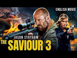 THE SAVIOUR 3 - Jason Statham In Hollywood Blockbuster Action English Movie |new movie