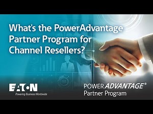 Eaton PowerAdvantage Program highlight reel for IT, MSP, and power channel partner resellers