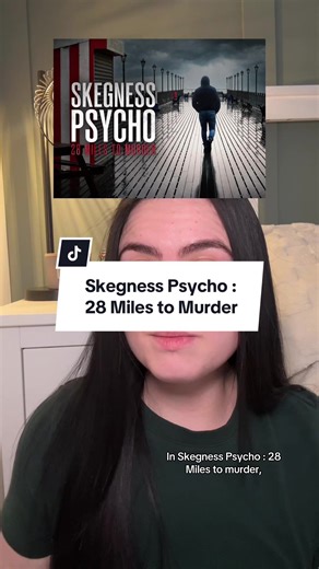 Skegness Psycho: 28 Miles to Murder - Discover the Truth