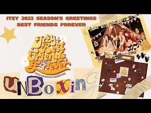 《UNBOXING x KPOP 》SEASON'S GREETINGS ☆ ITZY 2022 (ㆆ ᴗ ㆆ)☆ Best Friends Forever ☆