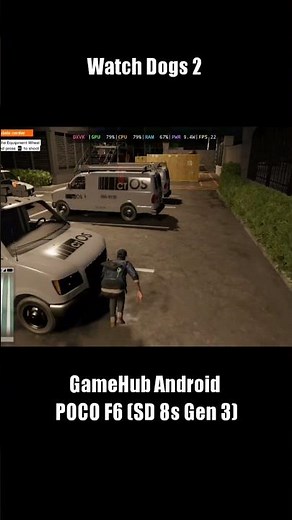 Watch Dogs 2 on GameHub (offline) Android POCO F6