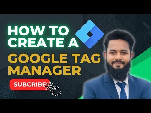 How to Create a Google Tag Manager