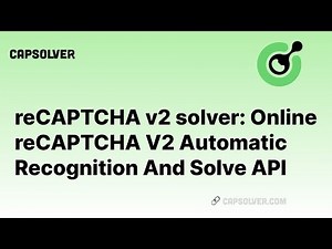 reCAPTCHA v2 solver: Online reCAPTCHA V2 Automatic Recognition And Solve API