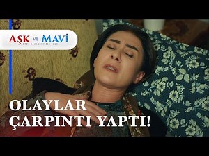 Hasibe'nin durumu iyi değil - Aşk ve Mavi 44. Bölüm