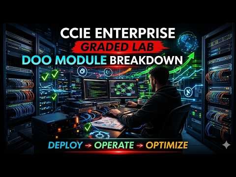 CCIE Enterprise Graded Lab | DOO Module Breakdown