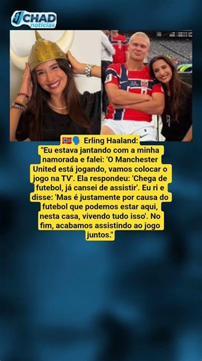 Haaland revela conversa curiosa com a namorada sobre futebol