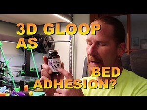 3D Gloop as Bed Adhesion?