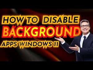 How to Disable Background Apps on Windows 11