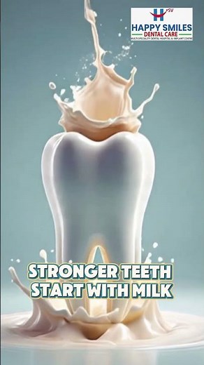 How Milk Keeps Your Teeth Strong || Best Dental Hospital || Happy Smiles