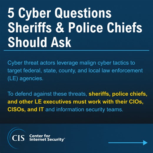 Law enforcement agencies are high-value targets for cyber threat actors. From ransomware to doxing, the risks are real. In this blog post we share five essential cybersecurity questions every sheriff and police chief should ask their CIO/CISO to enhance their cyber defenses. 📖 Read the blog: https://bit.ly/4fZiSea #CyberHygiene #CISControls #cybersecurity | Center for Internet Security
