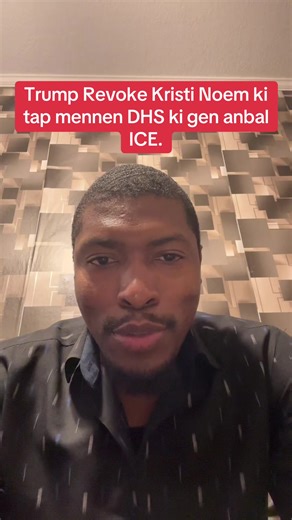 Trump revoke Kristi Noem kite nan tet DHS ki gen anbal ICE. #dhs | kristi