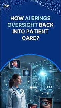 How AI Brings Oversight Back into Patient Care?