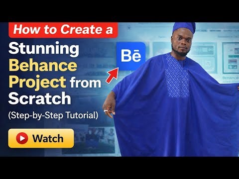 How to Create a Stunning Behance Project from Scratch (Step-by-Step Tutorial)