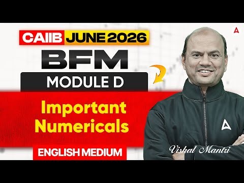 CAIIB June 2026 | CAIIB BFM Numericals | Module D Important Questions | English Medium | Vishal Sir