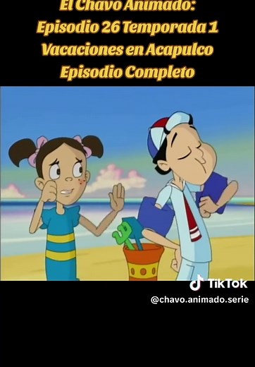 El Chavo Animado: Vacaciones en Acapulco Episodio 26