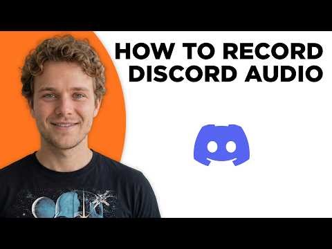 How to Record Discord Audio (Full 2026 Tutorial)