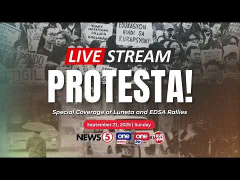 LIVE | PROTESTA! The special coverage of EDSA and Luneta rallies (September 21, 2025)