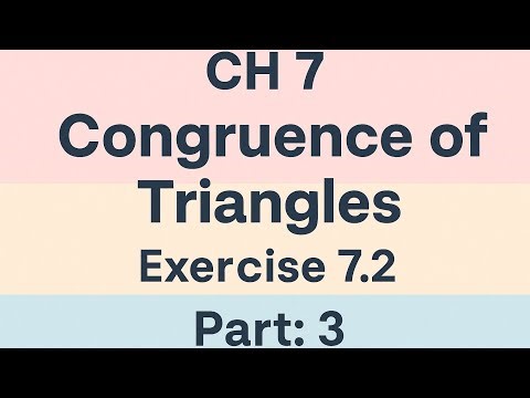 Ch7 congruence of triangles Exercise-7.2 part-3