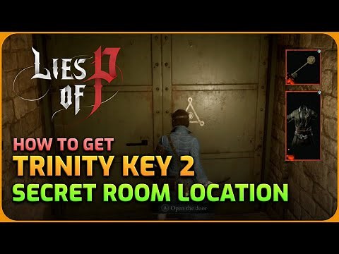How To Get Trinity Key 2 and Secret Room Location - Lies of P