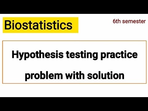 Hypothesis testing practice problem with solution | Crack hypothesis testing problems biostatistics