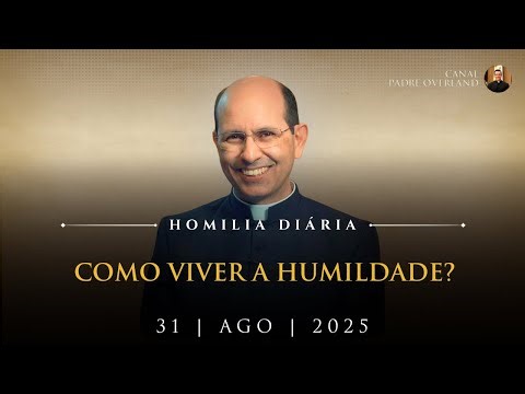 How to live humility? (Father Paulo Ricardo - Homily - 08/31/2025)