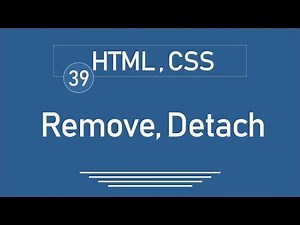 39 - ( jQuery Tutorial ) jQuery HTML / CSS : [ remove ] = Remove, detach