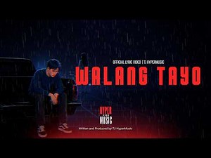 WALANG TAYO - Official Lyrics Video | One Sided Love OPM Heartbreak Song | TJ HyperMusic