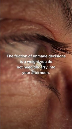 The friction of unmade decisions is a weight you do not need to carry into your afternoon.